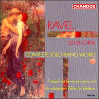 Maurice Ravel: Complete Solo Piano Works von Louis Lortie