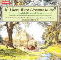 If There Were Dreams to Sell: English Orchestral Songs von Richard Hickox