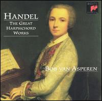 Handel: The Great Harpsichord Works von Bob van Asperen