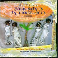 Virgil Thomson: Four Saints In Three Acts/The Plow That Broke The Plains von Various Artists