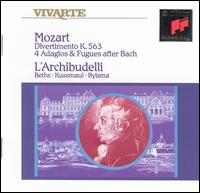 Mozart: Divertimento, K. 563; 4 Adagios & Fugues after Bach von L'Archibudelli