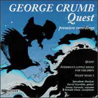George Crumb: Quest; Night Music I; Federico's Little Songs for Children von Various Artists