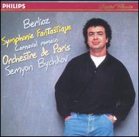 Berlioz: Symphonie Fantastique; Carnaval Romain von Semyon Bychkov