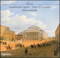 Liszt: Gaudeamus Igitur; Pièces d'occasion von Leslie Howard