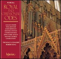 Purcell: Royal and Ceremonial Odes von King's Consort