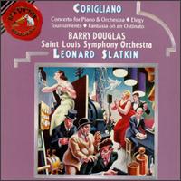 John Corigliano: Concerto for Piano & Orchestra; Elegy; Tournaments; Fantasia on an Ostinato von Leonard Slatkin