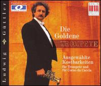 Die Goldene Trompette von Ludwig Güttler