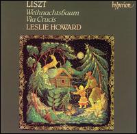 Liszt: Weihnachtsbaum; Via Crucis von Leslie Howard