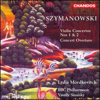Karol Szymanowski: Violin Concertos; Concert Overture von Lydia Mordkovitch