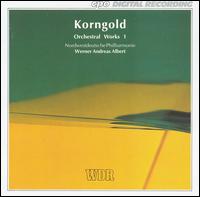 Korngold: Orchestral Works, Vol. 1 von Werner Andreas Albert