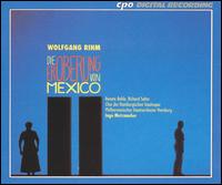 Wolfgang Rihm: Die Eroberung von Mexico von Ingo Metzmacher