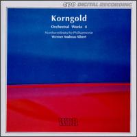 Korngold: Orchestral Works, Vol. 4 von Werner Andreas Albert