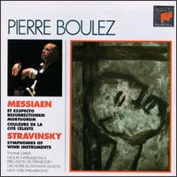 Olivier Messiaen: Et exspecto resurrectionem mortuorum; Couleurs de la cité celeste; Stravinsky: Symphonies of Wind I von Pierre Boulez