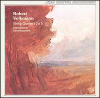 Robert Volkmann: String Quartets 2 & 5 von Mannheim String Quartet