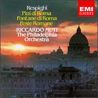 Respighi: Pini di Roma; Fontane di Roma; Feste Romane von Riccardo Muti