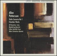 Allan Pettersson: Violin Concerto No. 1; Chamber Works von Various Artists