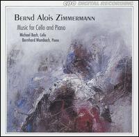 Bernd Alois Zimmermann: Music for Cello and Piano von Various Artists