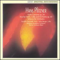Hans Pfitzner: Violin Concerto Op. 34; Duo for Violin, Cello and Orchestra Op. 43; Scherzo for Orchestra von Werner Andreas Albert