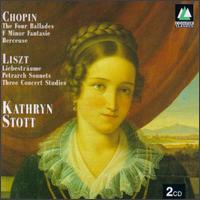 Chopin: The Four Ballades; F Minor Fantasie; Berceuse; Liszt: Liebesträume; Petrarch Sonnets; Three Concert Studies von Kathryn Stott