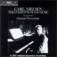 Carl Nielsen: The Complete Piano Music von Elisabeth Westenholz