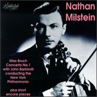 Nathan Milstein: Max Bruch Concerto No. 1 with John Barbirolli... von Nathan Milstein