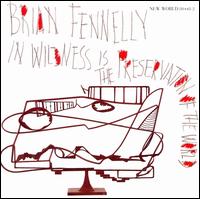Brian Fennelly: In Wildness is the Preservation of the World von Various Artists