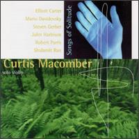 Songs Of Solitudes; American Works For Solo Violin von Curtis Macomber