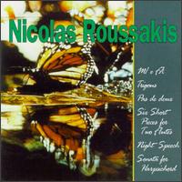 Nicolas Roussakis: Chamber And Solo Works von Various Artists