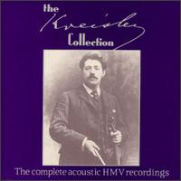 The Complete Acoustic HMV Recordings von Fritz Kreisler