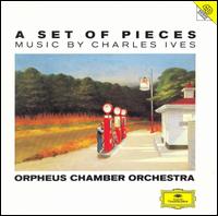 A Set of Pieces: Music by Charles Ives von Orpheus Chamber Orchestra