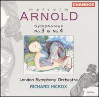 Malcolm Arnold: Symphonies Nos. 3 & 4 von Richard Hickox