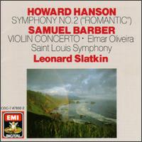 Howard Hanson: Symphony No. 2; Samuel Barber: Violin Concerto von Leonard Slatkin