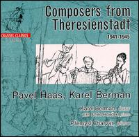 Composers from Theresienstadt, 1941-1945: Pavel Haas, Karel Berman von Various Artists