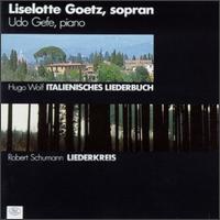 Wolf: Italienisches Liederbuch; Schumann: Liederkreis von Various Artists