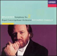 Bruckner: Symphony No. 2 von Riccardo Chailly