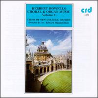 Herbert Howells: Choral & Organ Music, Vol. 1 von Edward Higginbottom