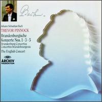 Bach: Brandenburg Concertos Nos. 1, 3, 5 von Trevor Pinnock