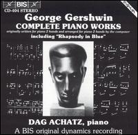 George Gershwin: Complete Piano Works von Dag Achatz