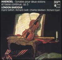 Haendel: Sonates pour deux violons et basse continue, Op. 5 von London Baroque