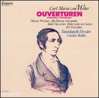 Carl Maria von Weber: Overtures von Dresden Staatskapelle