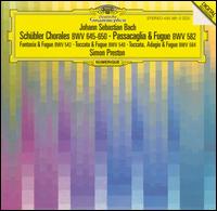 Bach: Schübler Chorales, BWV 542; Passacaglia & Fugue, BWV 582 von Simon Preston