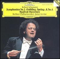 Robert Schumann: Symphonien No. 1 "Spring" & No. 4; Manfred Ouvertüre von James Levine