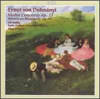 Dohnányi: Violin Concerto Op. 27; American Rhapsody, Op. 47 von Ulf Wallin