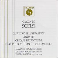 Giacinto Scelsi: Quattro Illustrazioni; Xnoybis; Cinque Incantesimi; Duo Pour Violon Et Violoncelle von Various Artists