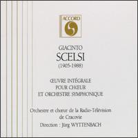 Giacinto Scelsi: Oeuvre Intégrale pour choeur et orchestre symphonique von Various Artists