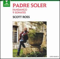 Padre Soler: Fandango; 9 Sonates von Scott Ross