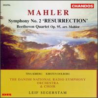 Gustav Mahler: Symphony No. 2 "Resurrection"; Beethoven: Quartet Op. 95 von Leif Segerstam