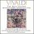 Vivaldi: The Four Seasons; Flute Concerto in D "Il Gardellino"; Harpsichord Concerto in A major von Igor Kipnis