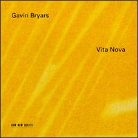 Gavin Bryars: Vita Nova von Gavin Bryars
