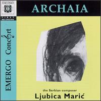 Ljubica Maric: Archaia von Various Artists